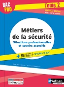 Situations professionnelles et savoirs associ&eacute;s - Tome 2 - Bac Pro M&eacute;tiers de la S&eacute;curit&eacute; [2de/1re/Tle] - Ed. 2022
